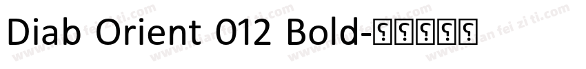 Diab Orient 012 Bold字体转换